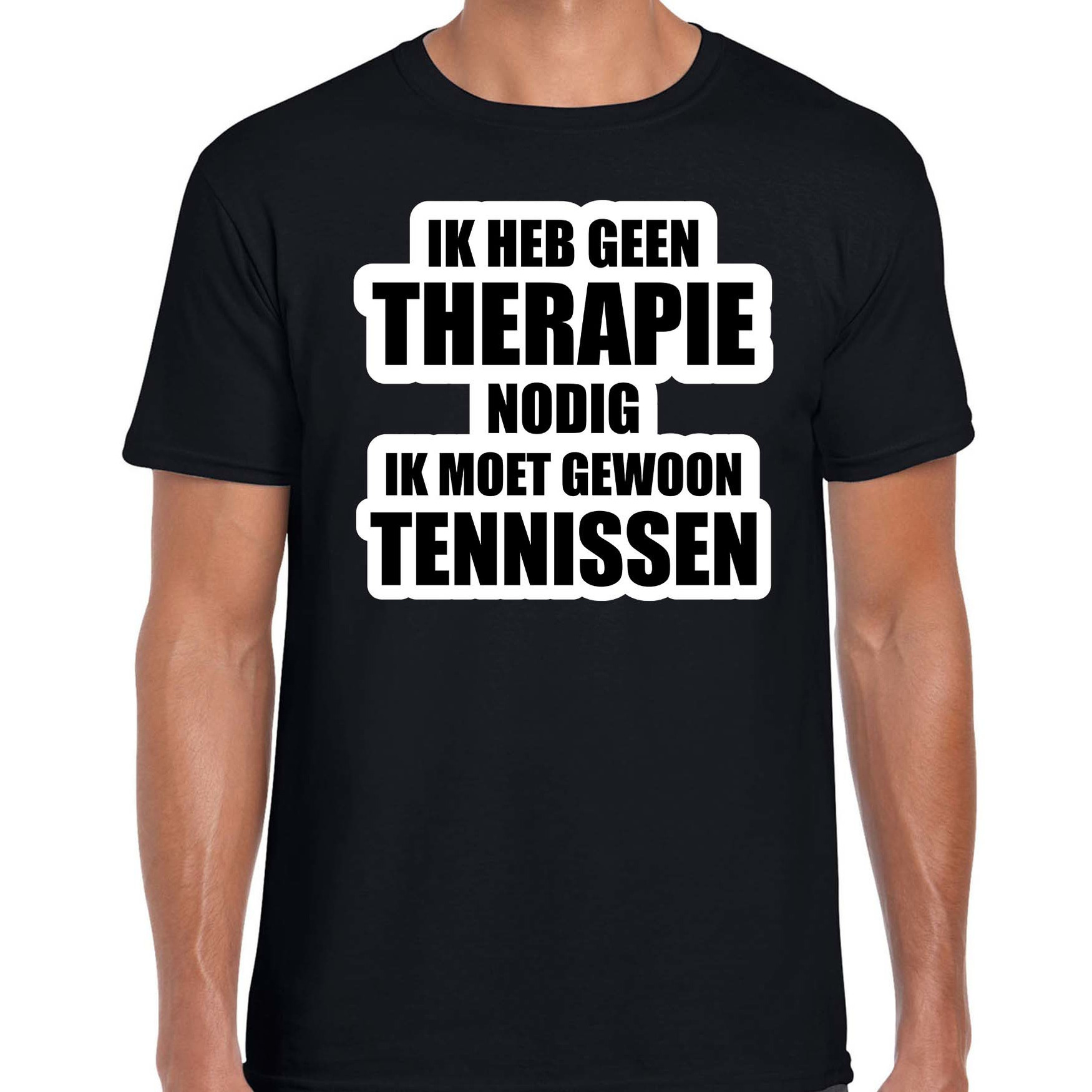 Cadeau t-shirt tennissen zwart heren - Geen therapie nodig ik moet gewoon tennissen - Hobby shirts
