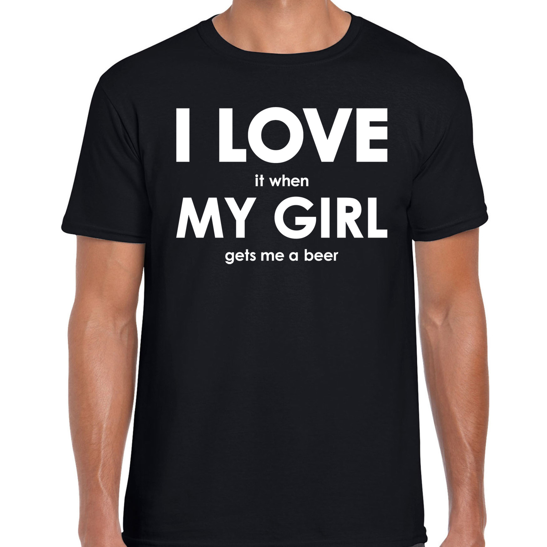 I love it when my girl gets me a beer cadeau t-shirt zwart heren