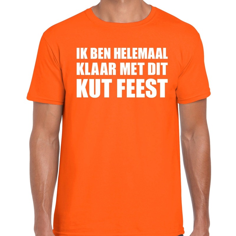 Ik ben helemaal klaar met dit KUT FEEST t-shirt oranje heren