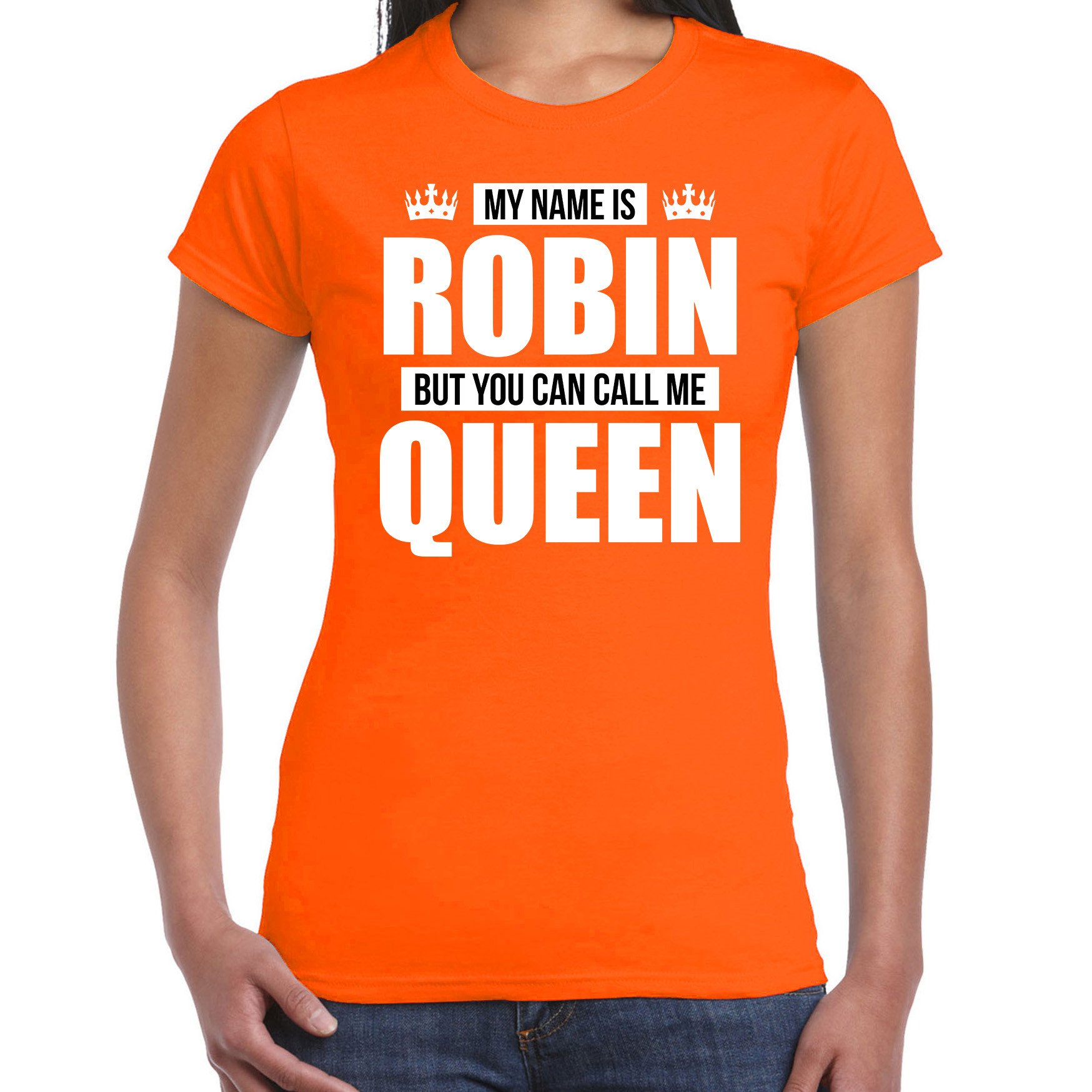 Naam cadeau t-shirt my name is Robin but you can call me Queen oranje voor dames