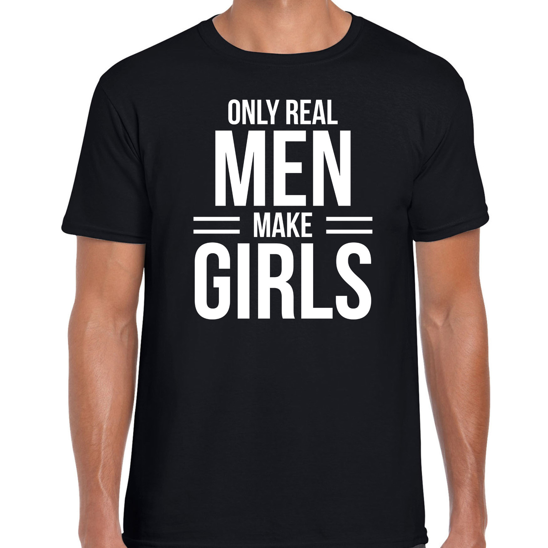 Only real men make girls t-shirt zwart voor heren vaderdag cadeau shirt papa