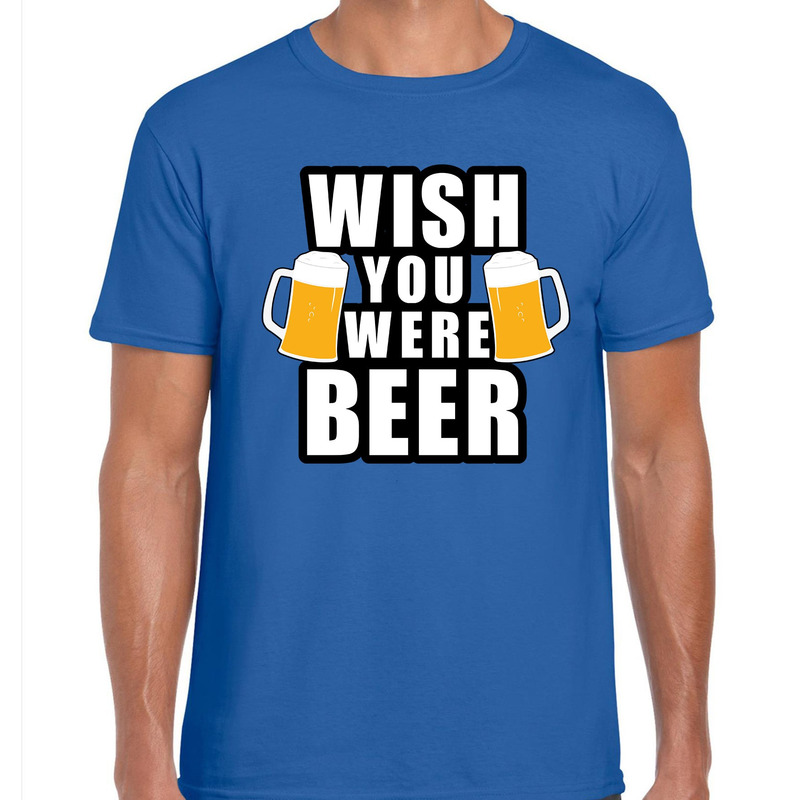 Wish you were BEER drank fun t-shirt blauw voor heren