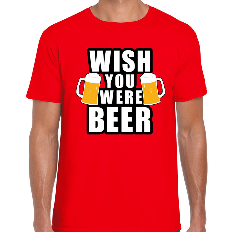 Wish you were BEER drank fun t-shirt rood voor heren