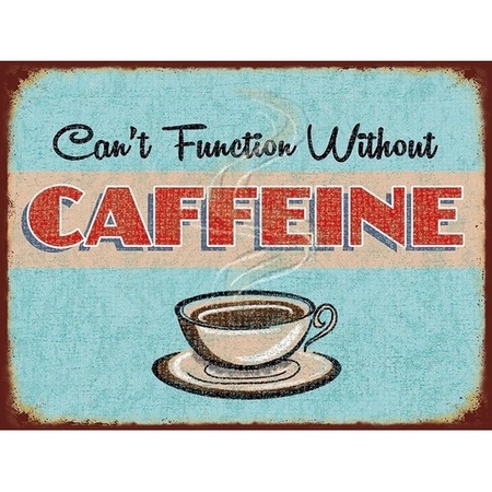 Coffee retro wall sign 30 x 40 cm Cant Function Without Caffeine