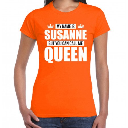 Naam cadeau t-shirt my name is Susanne - but you can call me Queen oranje voor dames